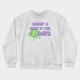 Sick Day Crewneck Sweatshirt